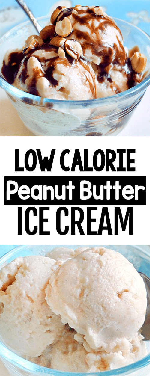 Secretly Healthy Low Calorie Creamy Peanut Butter Ice Cream Secretly Healthy Low Calorie Creamy Peanut Butter Ice Cream