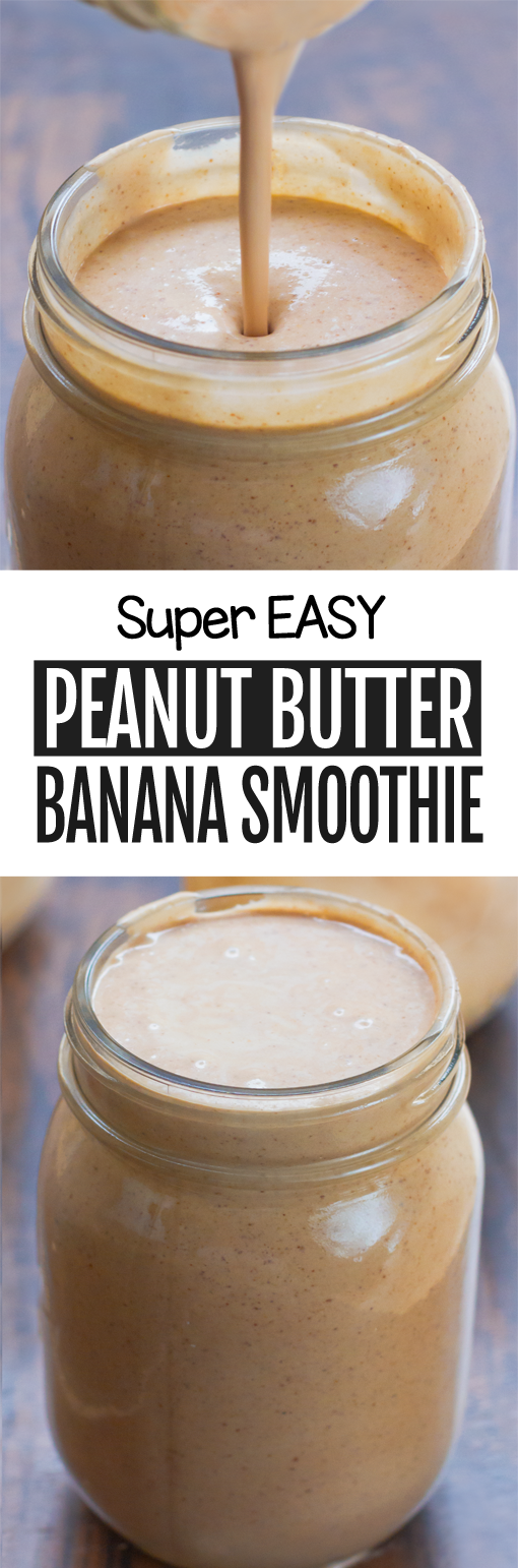 The Best 4 Ingredient Peanut Butter Banana Smoothie Recipe The Best 4 Ingredient Peanut Butter Banana Smoothie Recipe
